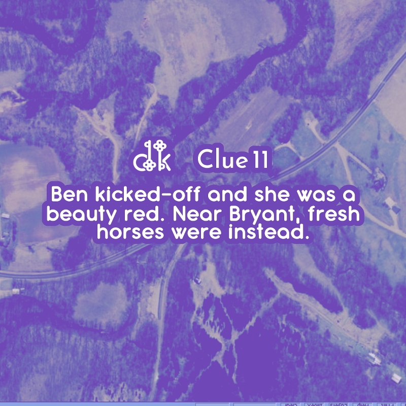 Clue #11 - Ben kicked-off and she was a beauty red. Near Bryant, fresh horses were instead.
