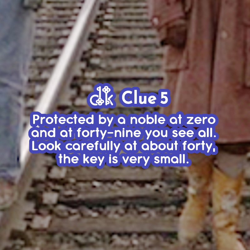 Clue #5 - Protected by a noble at zero and at forty-nine you see all. Look carefully at about forty, the key is very small.